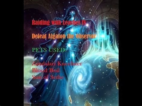 A Celestial invitation : Defeat Algalon the Observor (Raiding with Leashes IV) Patch 7.1 : r/wow