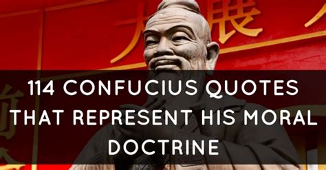 114 Confucius Quotes That Represent His Moral Doctrine