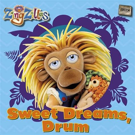 ZingZillas: Sweet Dreams, Drum By BBC | Used - Good | 9781405907606 ...