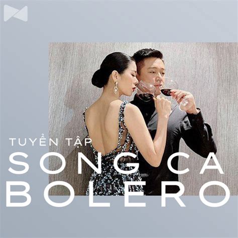 Những Bài Hát Song Ca Bolero Hay Nhất (Vol.1) | NHAC.VN