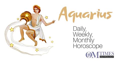 Aquarius: Daily, Weekly, Monthly Horoscopes - OMTimes Magazine