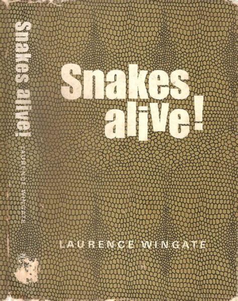 Snakes Alive! by Laurence Wingate | Goodreads