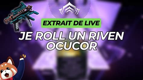 Je roll un Riven Ocucor #warframe - YouTube