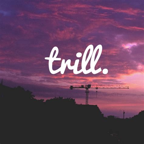 8tracks radio | Trill (13 songs) | free and music playlist