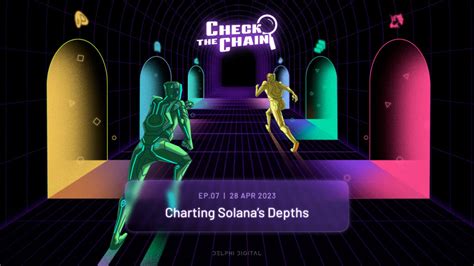 Check the Chain - Solana Simplified - Delphi Digital