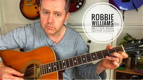 Better Man Robbie Williams Guitar Lesson (Guitar Tab & Chords) - YouTube