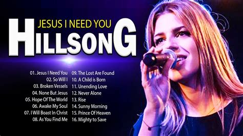 Jesus I Need You Hillsong Worship Songs 2021 🙏 Greatest Hits Christian Songs By Hillsong Church ...