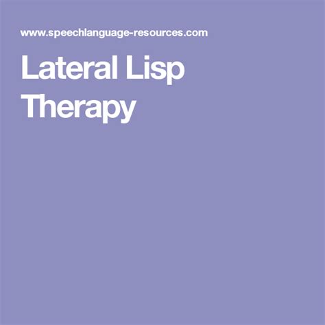 Lateral Lisp Therapy | Lisp, Therapy, Speech and language