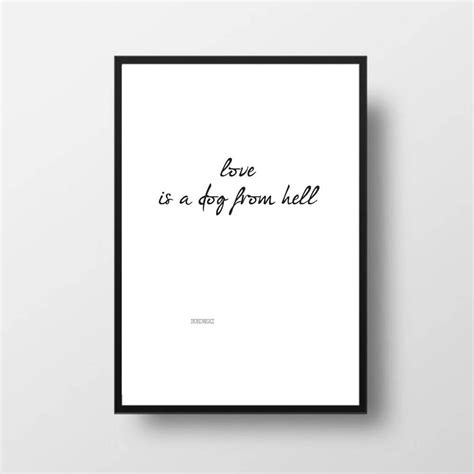 Printable Quote Love is A Dog From Hell BUKOWSKI Poem | Etsy