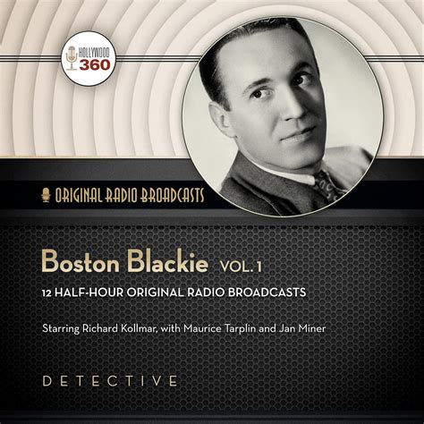 Boston Blackie, Vol. 1 : Hollywood 360, Ziv, Frederick, Kollmar, Richard, Tarplin, Maurice ...