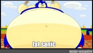 Create meme "Fat Sonic" - Pictures - Meme-arsenal.com