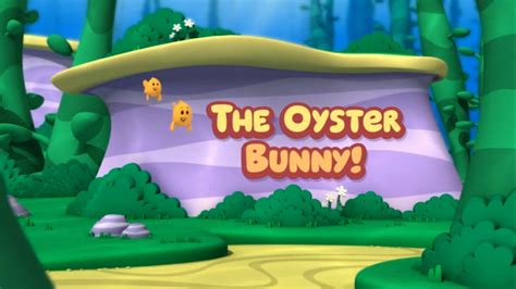 The Oyster Bunny! | Bubble Guppies Wiki | FANDOM powered by Wikia