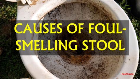 CAUSES OF FOUL SMELLING STOOL - YouTube