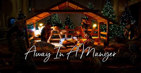 Away In A Manger - Lyrics, Hymn Meaning and Story