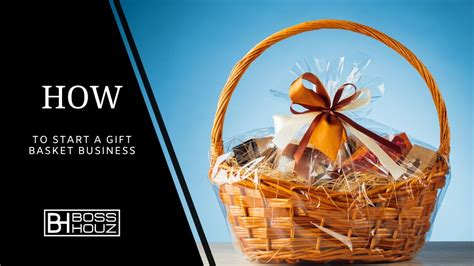 How To Start A Gift Basket Business - Boss Houz