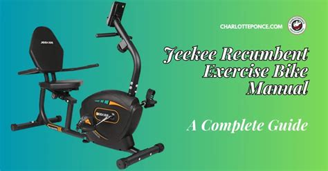 Jeekee Recumbent Exercise Bike Manual: A Complete Guide