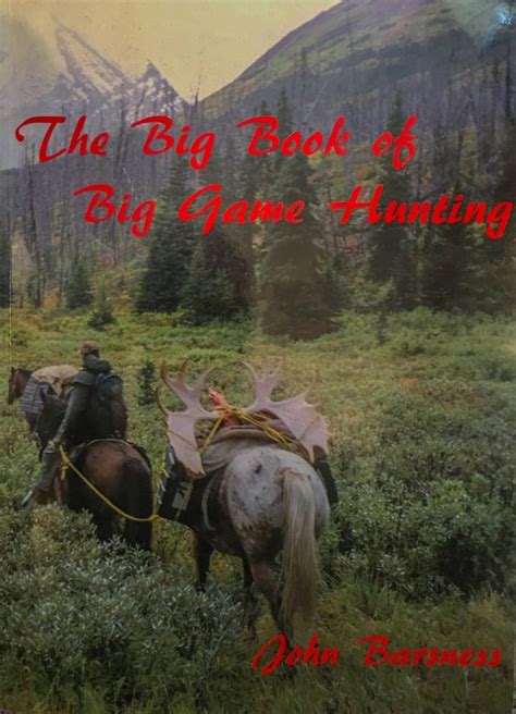 The Big Book of Big Game Hunting – Richard Mann