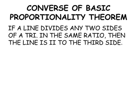 PPT - BASIC PROPORTIONALITY THEOREM PowerPoint Presentation, free download - ID:3491930