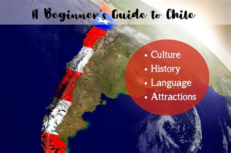 A Beginner’s Guide to Chile: Culture, History, Language, and More