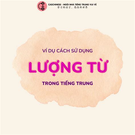 Ví dụ về lượng từ trong tiếng Trung | CAS CHINESE