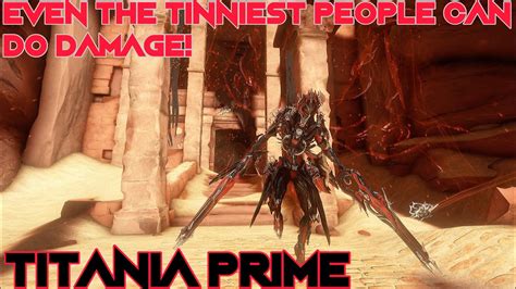 Warframe- Titania Prime Build 2021 [1 forma] Fly High Shoot Low - YouTube