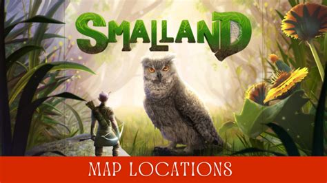 Smalland Map and Locations Ultimate Guide