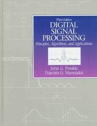 Digital Signal Processing: Principles, Algorithms And Applications 3rd ...