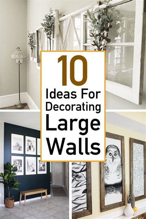 10 Essential Ideas For Decorating Large Walls