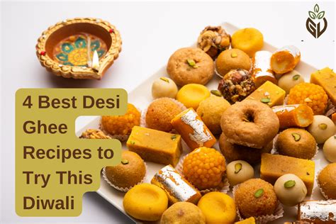 4 Best Desi Ghee Recipes to Try This Diwali – Girveda