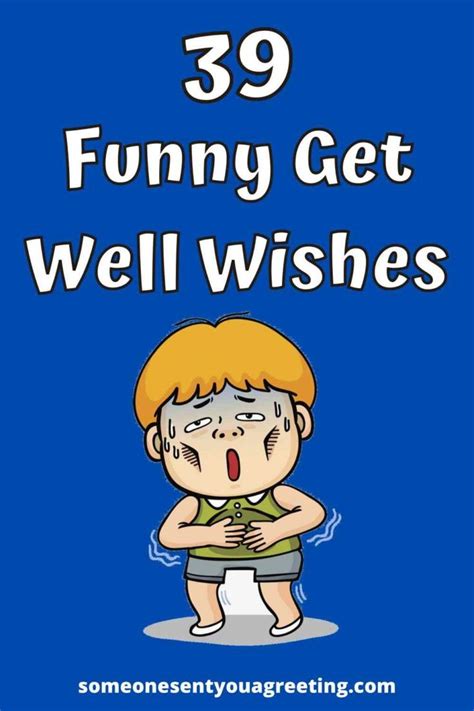 39 Funny Get Well Wishes and Messages - Someone Sent You A Greeting in ...