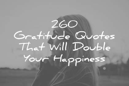 260 Gratitude Quotes That Will Double Your Happiness