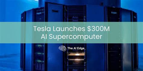 Tesla Launches $300M AI Supercomputer - by Rohit Akiwatkar