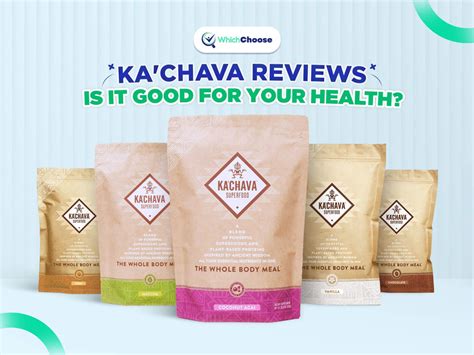 KaChava Reviews 2024: Is It Good For Your Health? | WhichChoose