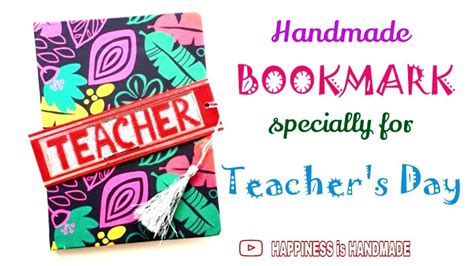 DIY Teacher's Day Bookmark || Teacher's Day Gift Ideas || HAPPINESS is ...