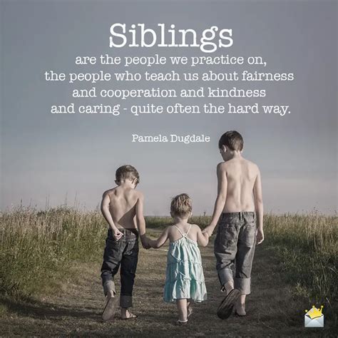 Siblings Quotes | 51 Famous Quotes to Make You Feel Grateful