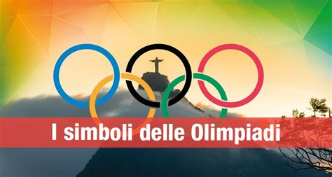 Quali sono i simboli delle Olimpiadi? - Tiziana Gilardi