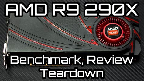 AMD Radeon R9 290X: Benchmarks, Overview and Teardown - YouTube