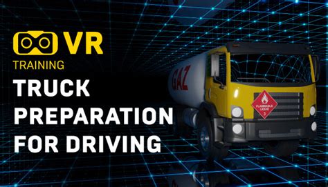 Truck Preparation For Driving VR Training on Steam