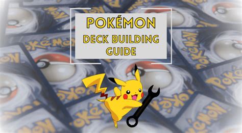 Pokemon Deck Building Guide – 6 Tips For Better Decks