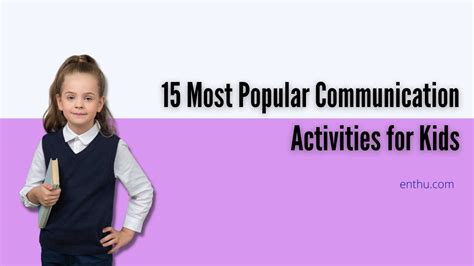 15 Most Popular Communication Activities for Kids - EnthuZiastic