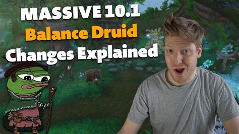 Massive Balance Druid Changes coming in 10.1 - Explained - YouTube