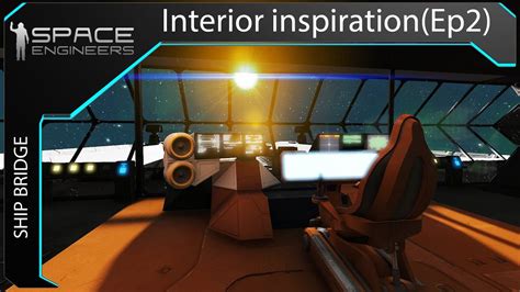 Space Engineers Interior inspiration (SHIP BRIDGE) ( EP2) - YouTube