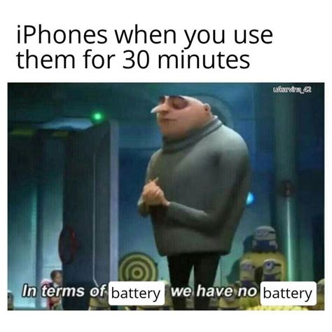 iPhones when you use them for 30 minutes. In terms of battery, we have ...