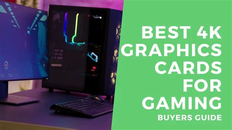 Best 4K Graphics Cards For Gaming | GPUSpecs.com