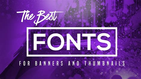 The Best Fonts To Use In Banners, Thumbnails And GFX 2017! - YouTube