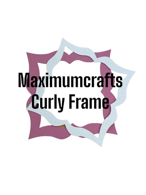 Maximumcrafts Curly EasyFrame – Maximum Crafts