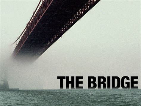 The Bridge (2006) - Rotten Tomatoes