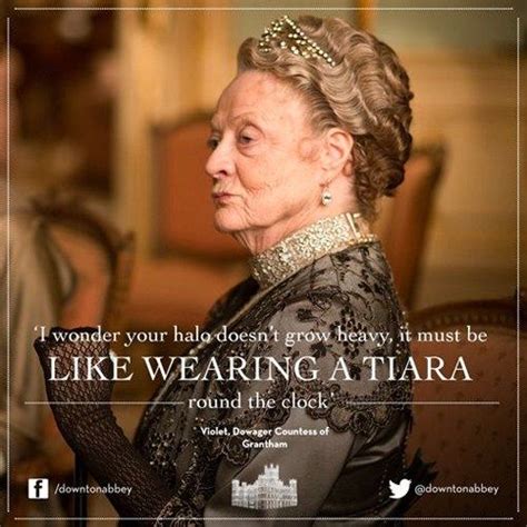 Maggie Smith, Downton Abbey | Downton abbey, Downton abbey quotes, Lady ...