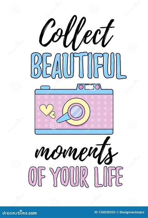 Collect Beautiful Moments of Your Life Inspirational Poster Wit Stock ...