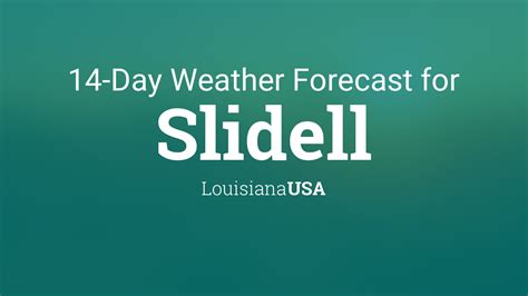 Slidell, Louisiana, USA 14 day weather forecast